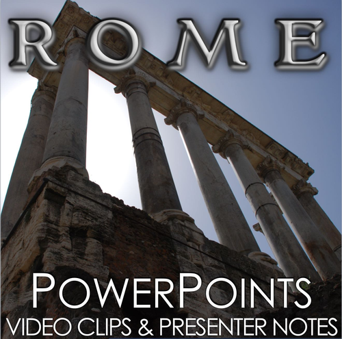 Rome PowerPoint with Video Clips + Presenter Notes (Ancient Rome)