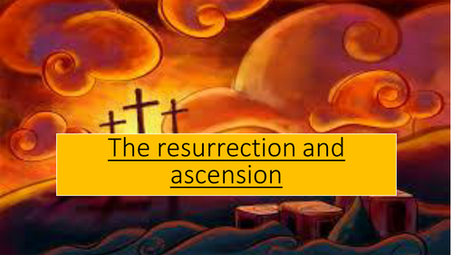 Resurrection and ascension of Jesus 9-1