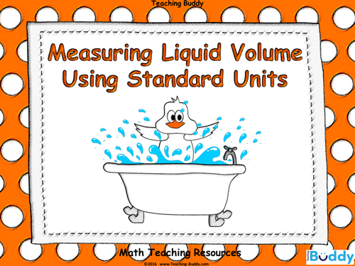 Measuring Liquid Volume Using Standard Units (PowerPoint and worksheets)