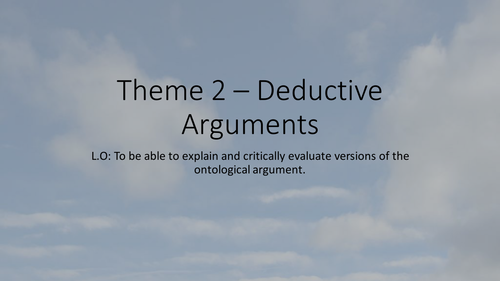 Eduqas AS Religious Studies: Component 2 Theme 2 - Deductive Arguments