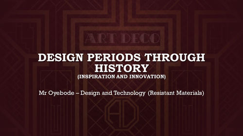 Design periods through history (Inspiration and Innovation)