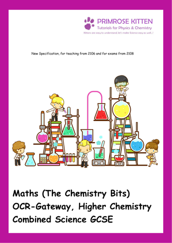 Maths (The Chemistry Bits) OCR-Gateway or 21C, Higher ...