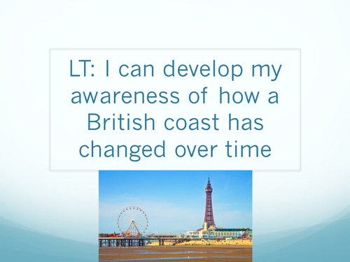 Blackpool timeline activity, 4 differentiated worksheets and a information PowerPoint