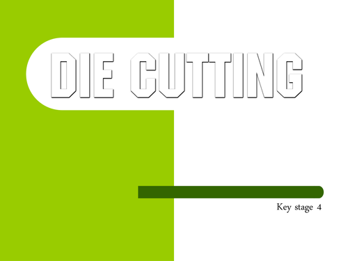 KS4 & KS5 DIECUTTING D&T PPT