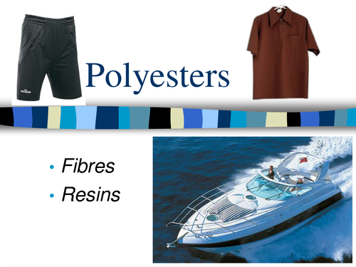 Polyesters | Teaching Resources
