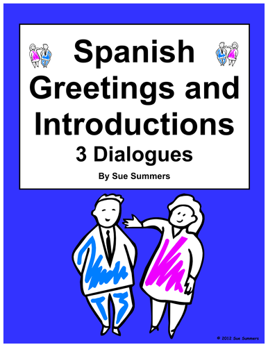 Spanish Introductions, Greetings & Leave Takings - 3 Dialogues / Skits