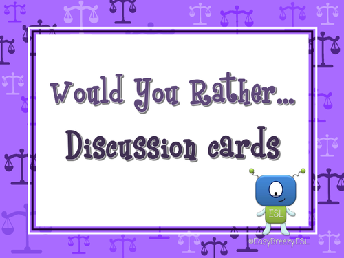 Would You Rather ... (60 discussion cards)