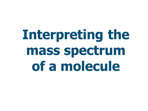 AQA A-level / AS Mass spectrum of a molecule
