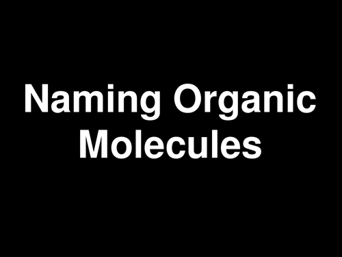 AQA A-level / AS Naming organic molecules