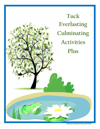 Tuck Everlasting---Culminating Activities Plus