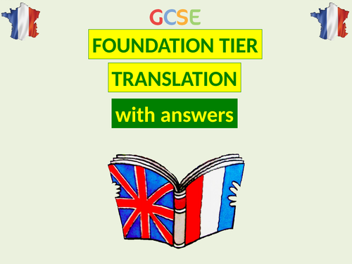 GCSE Translations with Answers- GCSE Foundation Level / Tier (French)