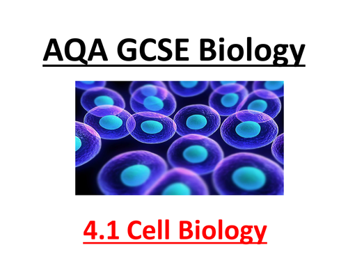 4.1 Cell Biology - New AQA 2017 exam spec - Cells and microscopy ...