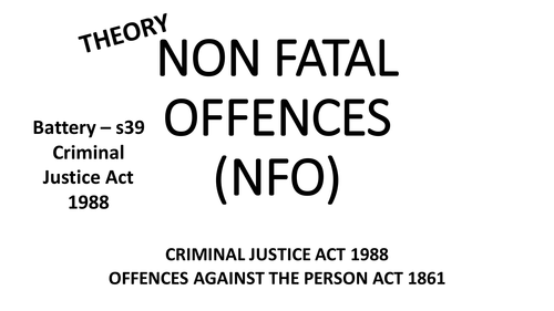 A-Level Law - Non-fatal offences - Battery s39 CJA 1988 PPT and Assessments