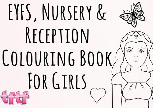 EYFS, Nursery & Reception Colouring Book For Girls (EYFS Art Pre-K Art Kindergarten Art)