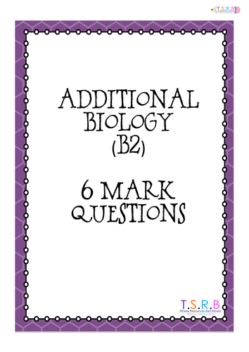 B2 6 Mark Questions and Model Answers
