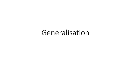Generalisation lesson Computing (late KS3 or GCSE)