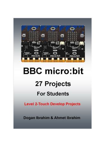 BBC micro:bit 27 Projects For Students Level 2 - Touch Develop Projects