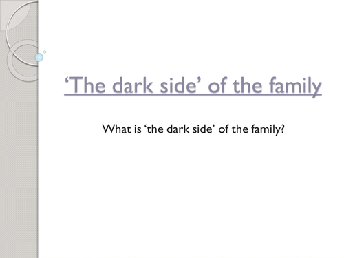 The dark side’ of the family