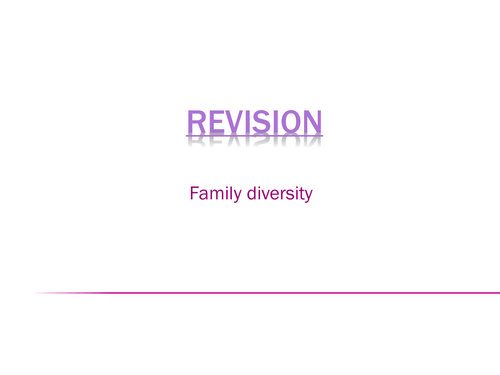 Family Diversity - Revision