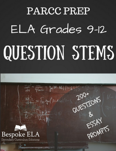 ELA PARCC Prep-- 200+ Question Stems & Essay Prompts for Success