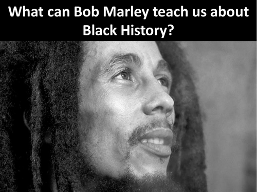 What can Bob Marley teach us about Black History? (Black History Month Assembly 2016)