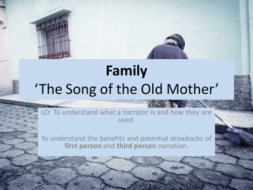 First and Third Person Narration - 'The Song of the Old Mother' Yeats (KS3)