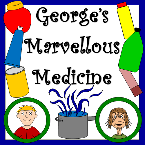 George's Marvellous Medicine novel study- worksheets, display materials- ROALD DAHL