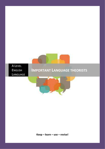 A Level English Language: Language Theorists Resource