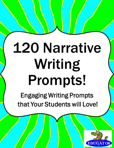 Narrative Writing Prompts - 120 Engaging and Inspirational Writing Motivators