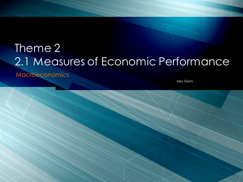 Edexcel A Theme 2 2.1 Measures of Economic Performance