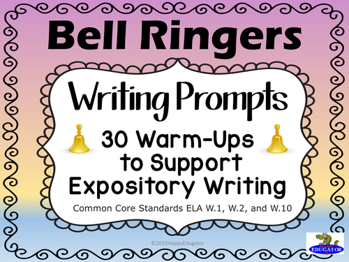 Bell Ringers - Common Core - Expository Writing Prompts