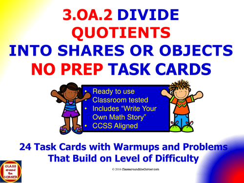 3.OA.2 Math 3rd Grade NO PREP Task Cards—Divide Quotients into Shares or Objects