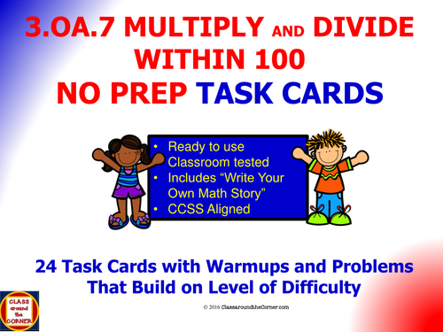 3.OA.7 Math 3rd Grade NO PREP Task Cards—FLUENTLY MULTIPLY AND DIVIDE WITHIN 100