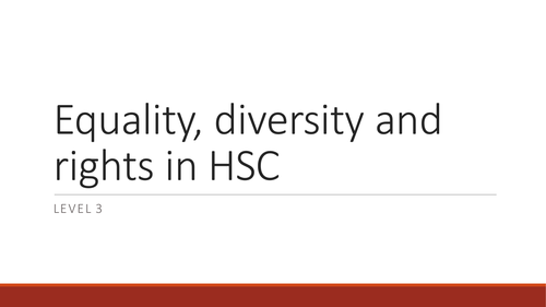 BTEC HSC unit 2 level 3 2010 spec Equality, diversity and rights