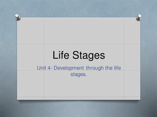 BTEC HSC level 3 2010 spec unit 4 Life stages