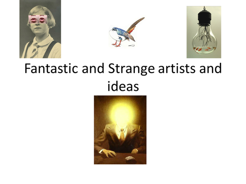 Fantastic and strange - Artists and ideas