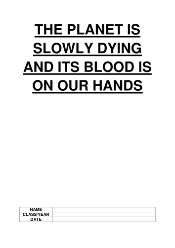 ENGLISH WRITING AND DISCUSSION - THE PLANET IS SLOWLY DYING