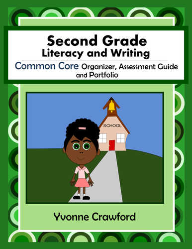 Common Core Organizer, Assessment Guide & Portfolio 2nd Grade Literacy & Writing