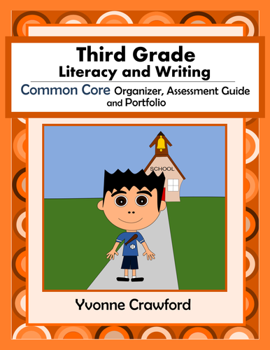 Common Core Organizer, Assessment Guide & Portfolio 3rd Grade Literacy & Writing