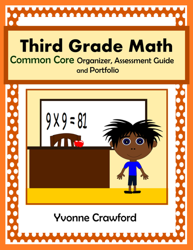Common Core Organizer, Assessment Guide and Portfolio - Third Grade Math