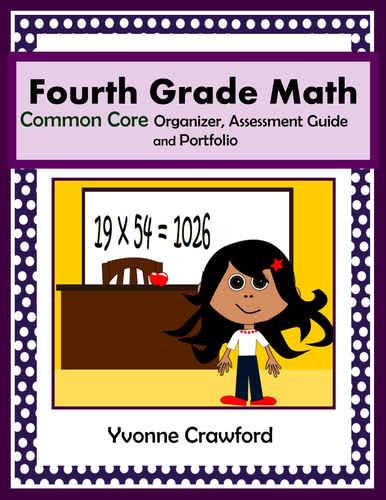 Common Core Organizer, Assessment Guide and Portfolio - Fourth Grade Math