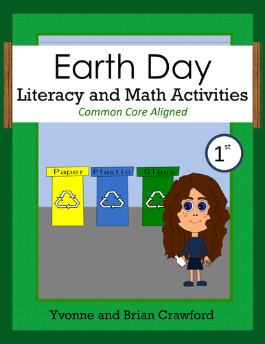 Earth Day Math and Literacy Activities First Grade Common Core