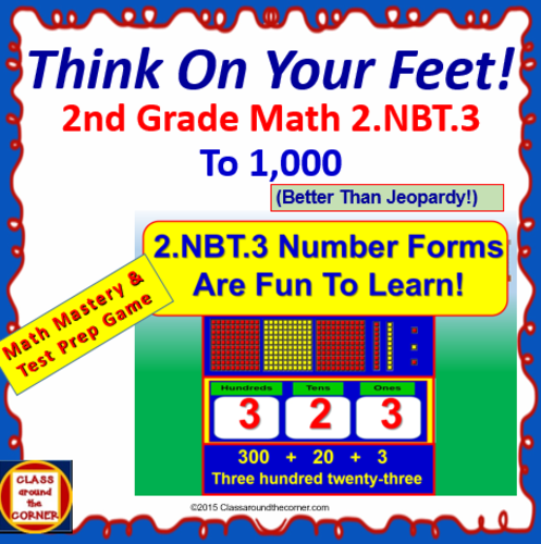 Grade 2 THINK ON YOUR FEET MATH! Interactive Test Prep Game—Number Forms 2.NBT.3