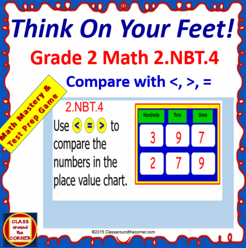Grade 2 THINK ON YOUR FEET MATH! 2.NBT.4 Interactive Test Prep Game: < or > or =