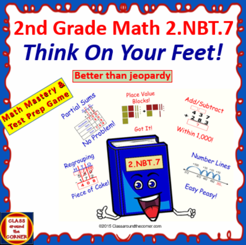 2.NBT.7 THINK ON YOUR FEET MATH! Interactive Test Prep Game—ADD AND SUBTRACT WITHIN 1,000