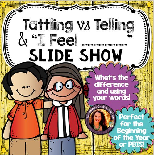 Tattling vs. Telling and "I Feel" Slide Show