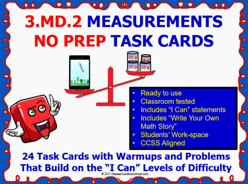 3.MD.2 Math 3rd Grade NO PREP Task Cards—MEASUREMENTS PRINTABLES