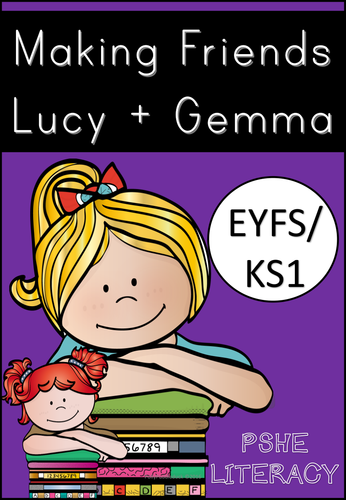 Making Friends - Lucy and Gemma (EYFS/KS1)