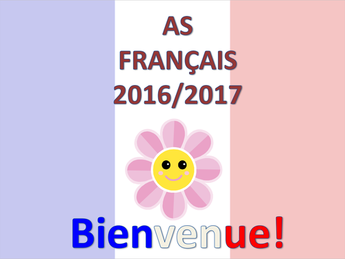 First lesson - Get Year 12 started - AS French - New AQA 2016 - (Français, Premier cours AS Level)