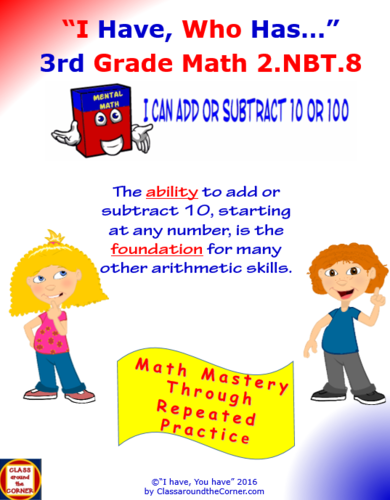 2nd Grade I Have, Who Has…  2.nbt.8 Add or Subtract 10 or 100